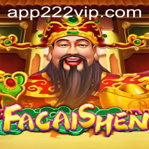 Descubra a Emoção do Jogo FaCaiShen e Explore o Mundo de 222VIP.COM
